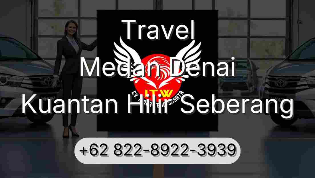 Travel Medan Denai Kuantan Hilir Seberang
