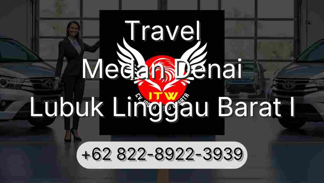 Travel Medan Denai Lubuk Linggau Barat I