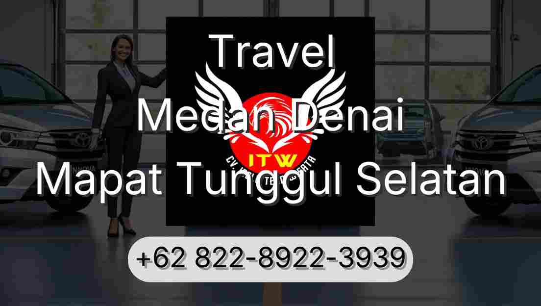 Travel Medan Denai Mapat Tunggul Selatan