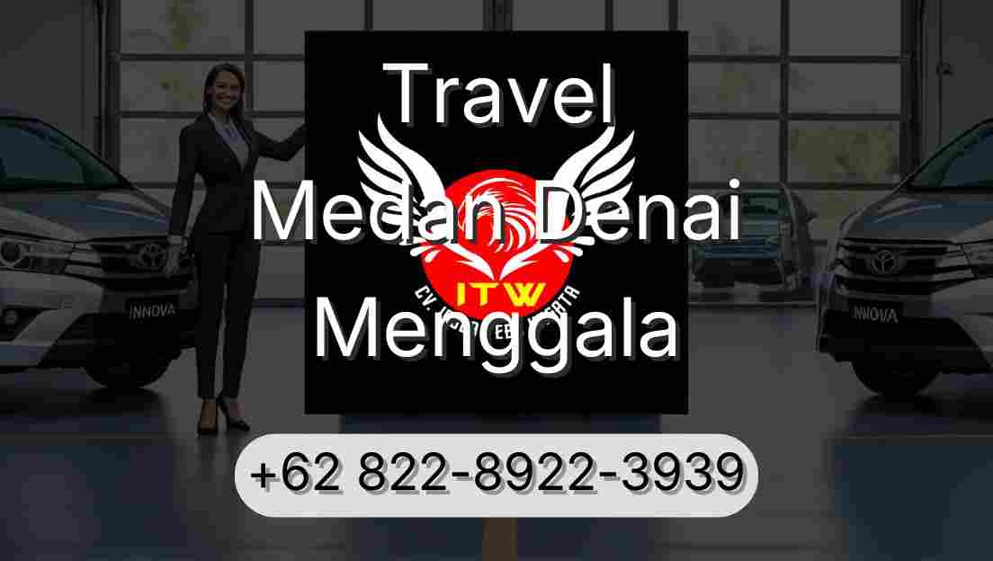 Travel Medan Denai Menggala