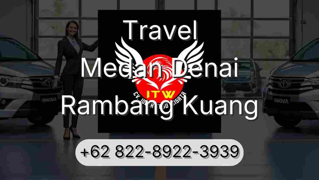 Travel Medan Denai Rambang Kuang
