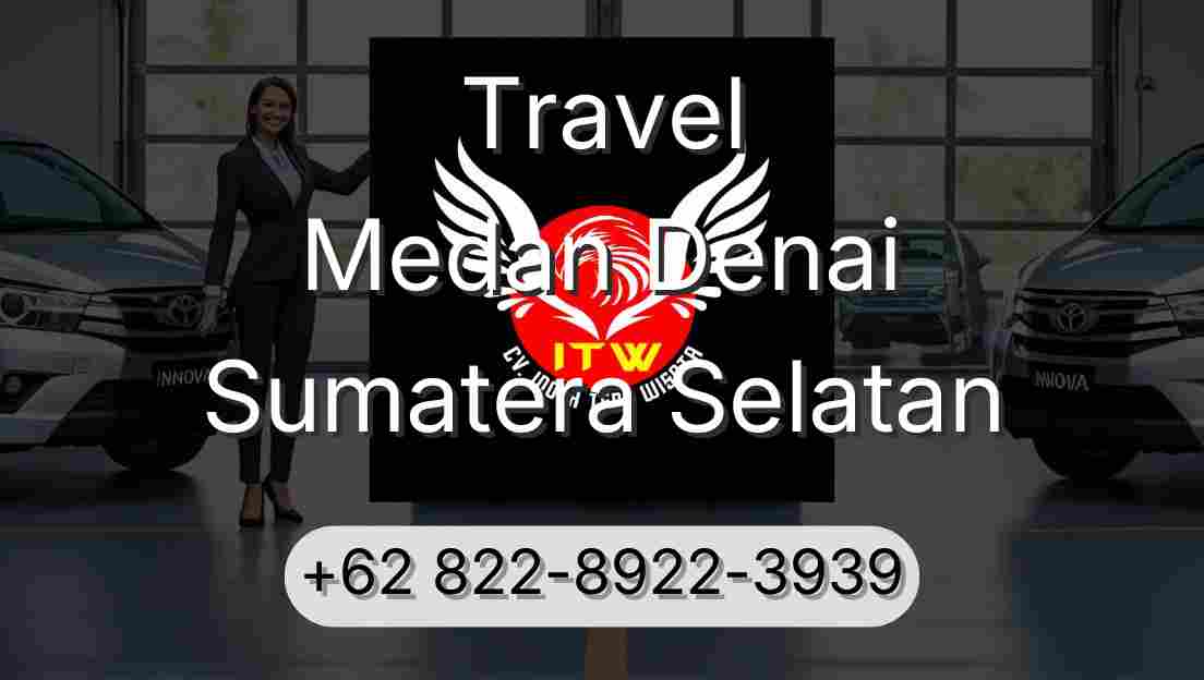 Travel Medan Denai Sumatera Selatan