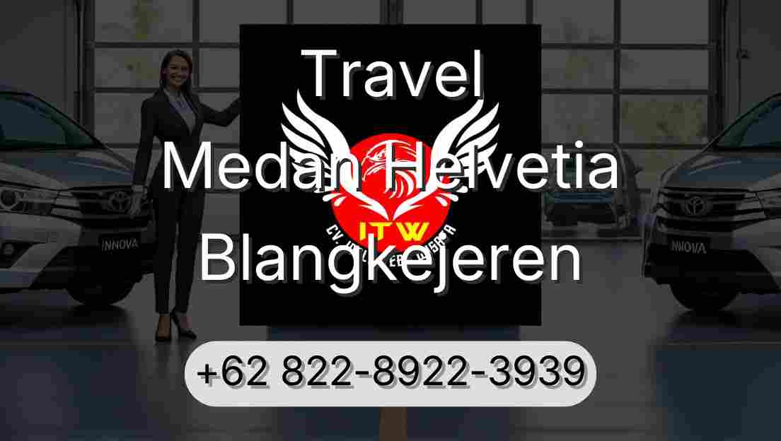 Travel Medan Helvetia Blangkejeren