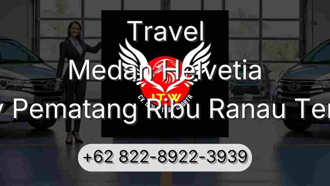 Travel Medan Helvetia Buay Pematang Ribu Ranau Tengah