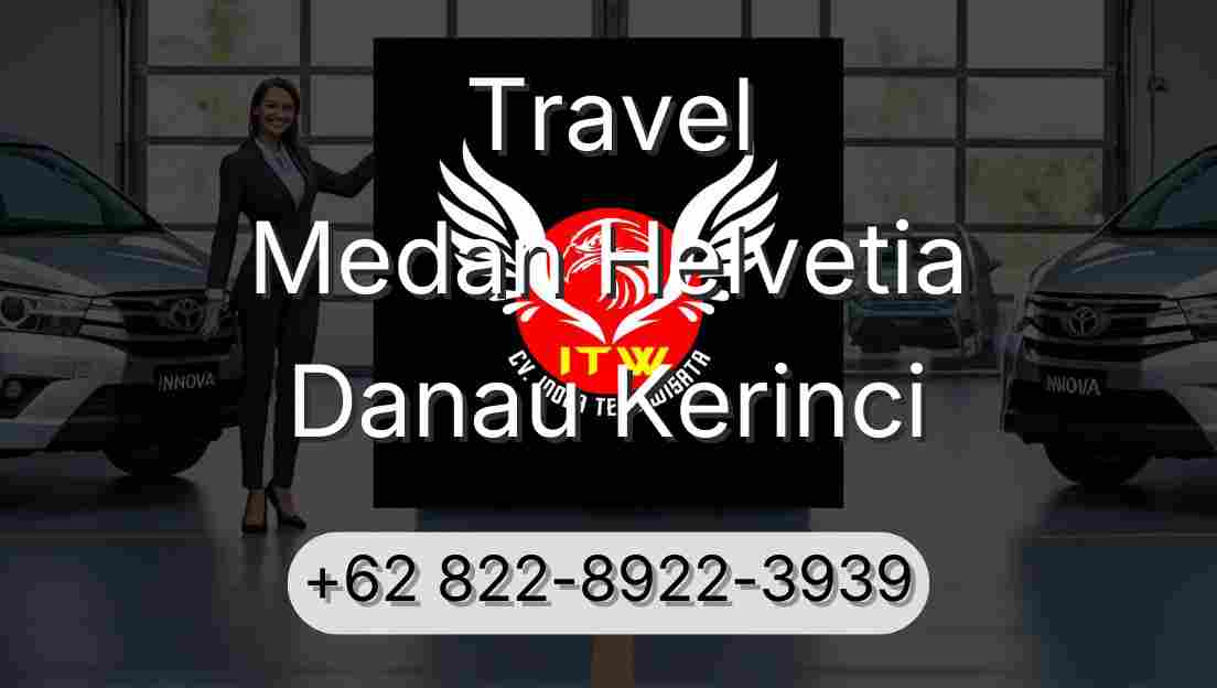 Travel Medan Helvetia Danau Kerinci