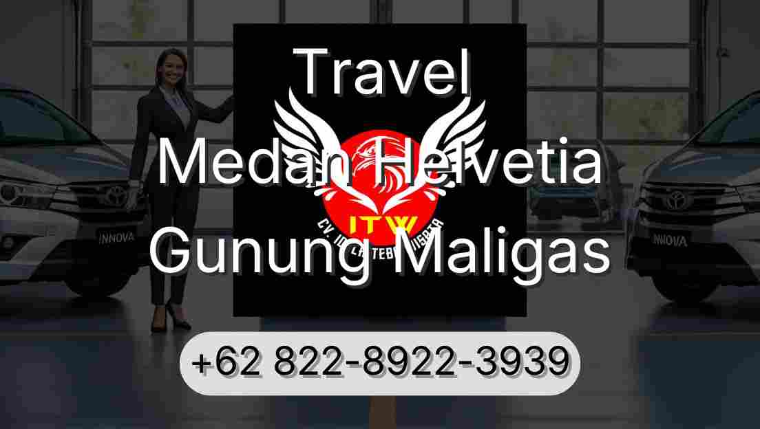 Travel Medan Helvetia Gunung Maligas