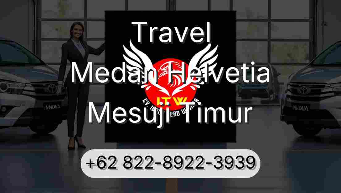 Travel Medan Helvetia Mesuji Timur