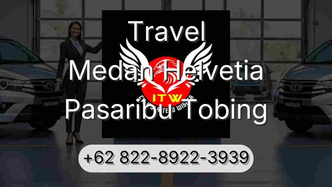 Travel Medan Helvetia Pasaribu Tobing