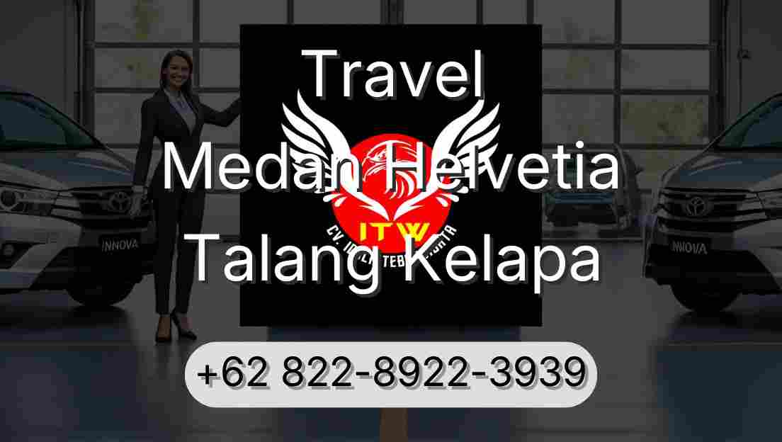 Travel Medan Helvetia Talang Kelapa