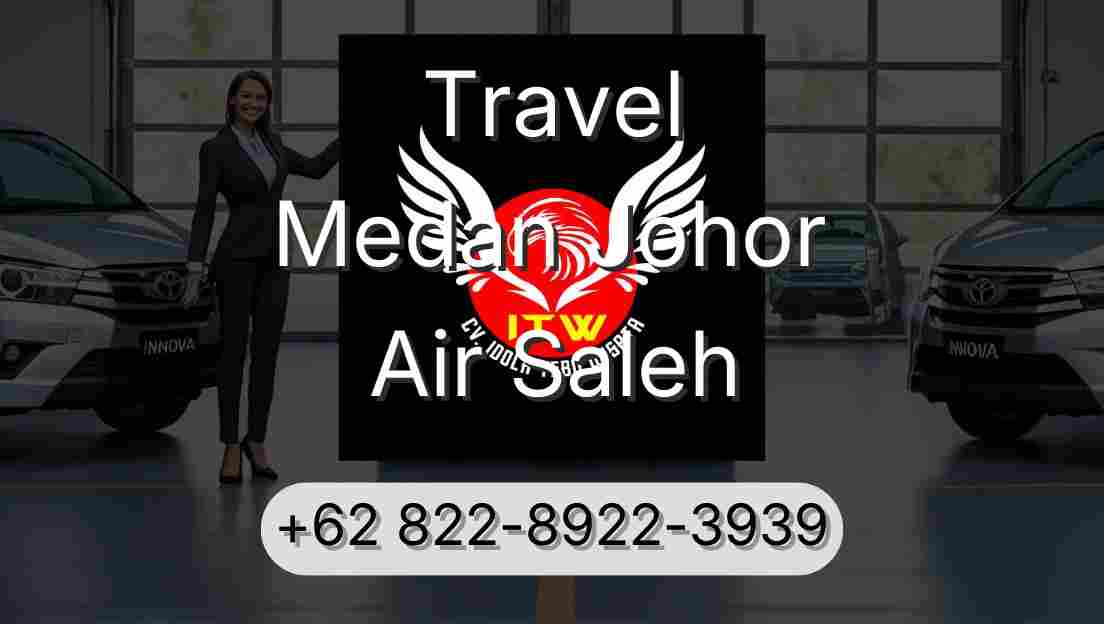 Travel Medan Johor Air Saleh