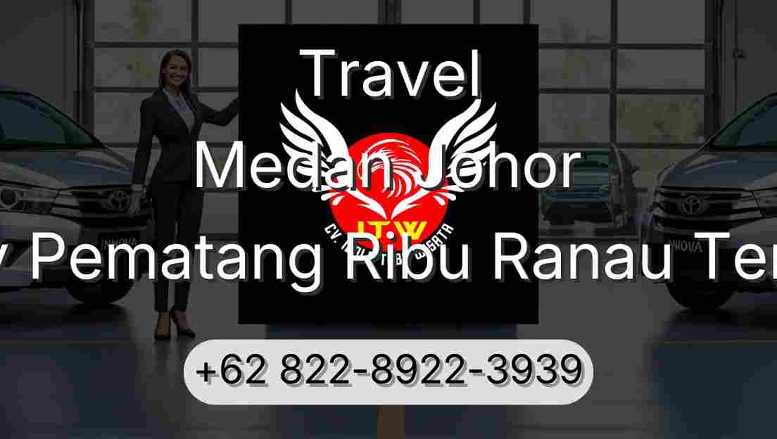 Travel Medan Johor Buay Pematang Ribu Ranau Tengah