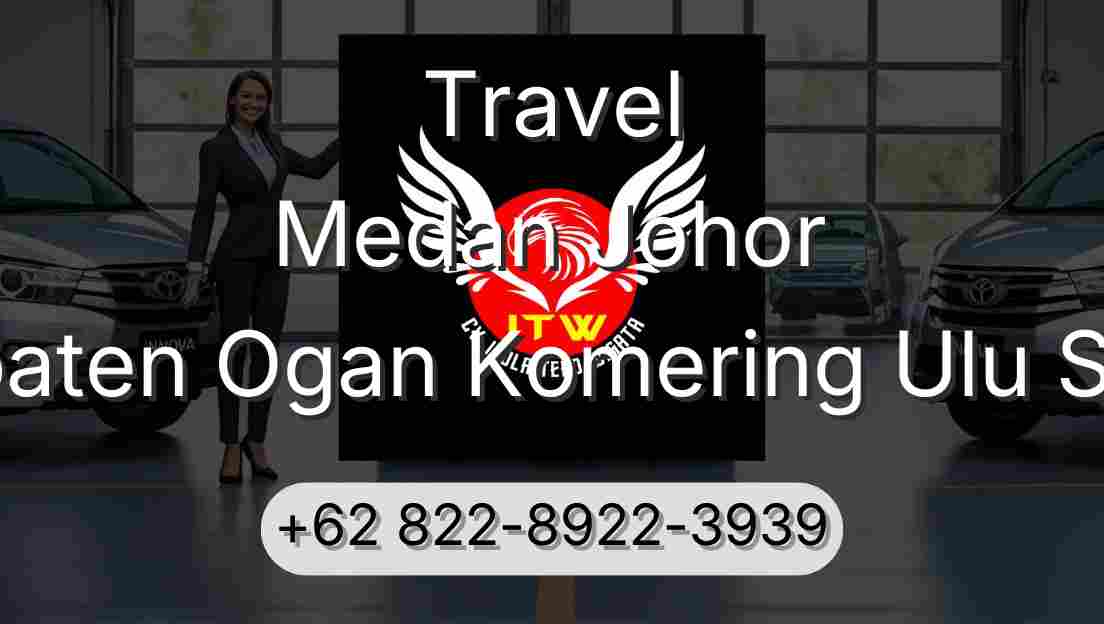 Travel Medan Johor Kabupaten Ogan Komering Ulu Selatan