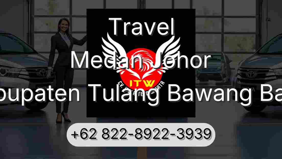 Travel Medan Johor Kabupaten Tulang Bawang Barat