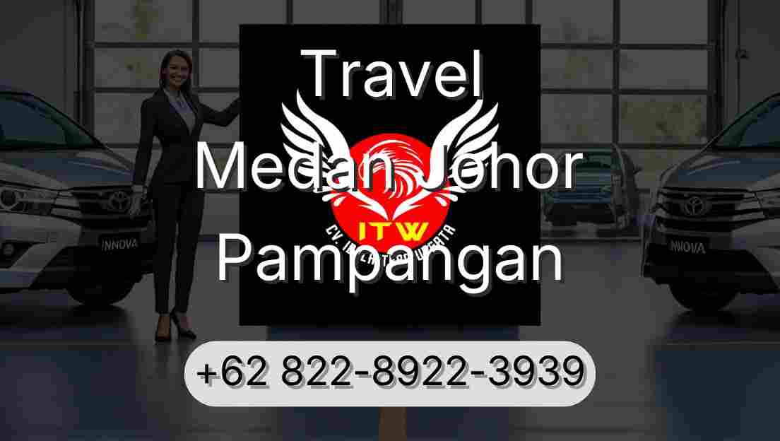 Travel Medan Johor Pampangan