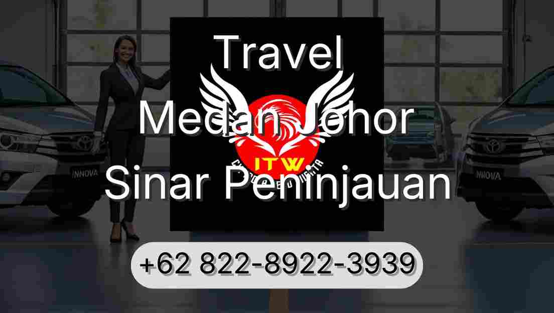 Travel Medan Johor Sinar Peninjauan