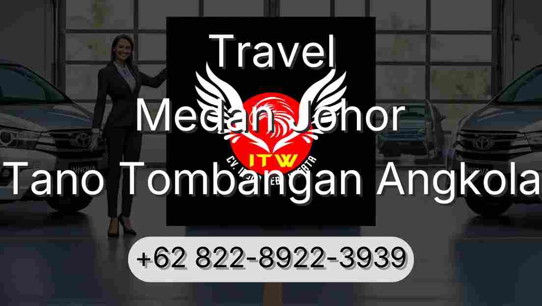 Travel Medan Johor Tano Tombangan Angkola