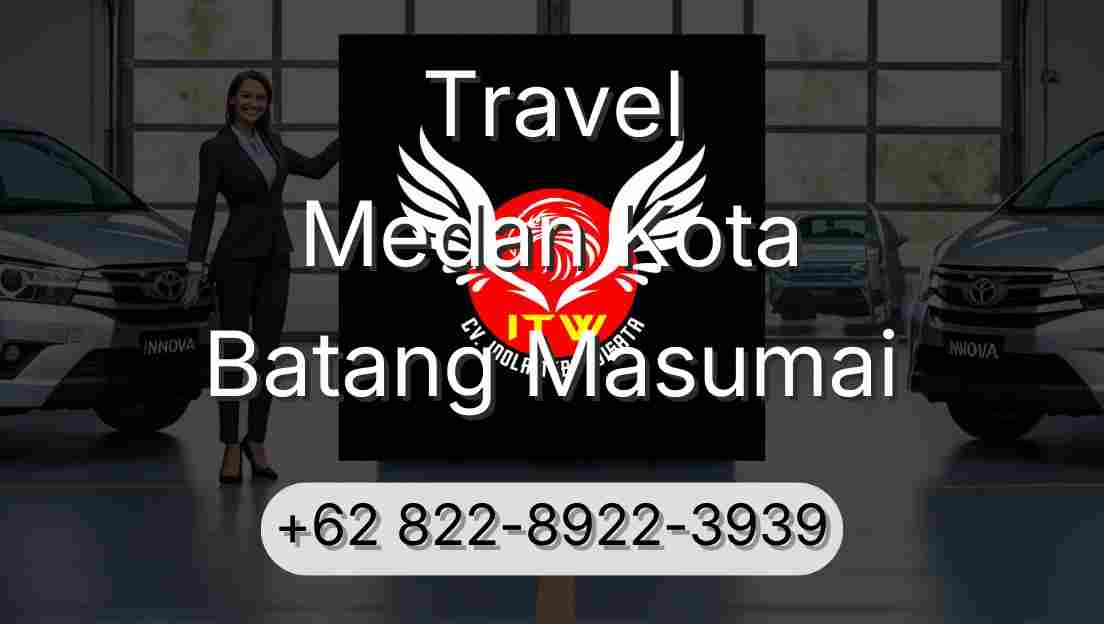 Travel Medan Kota Batang Masumai
