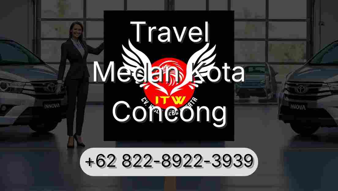 Travel Medan Kota Concong