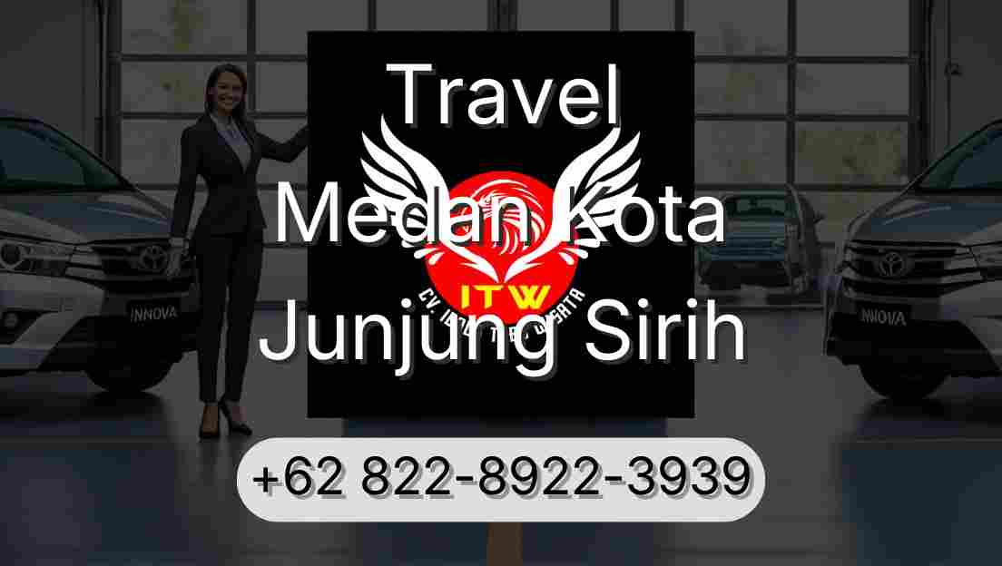 Travel Medan Kota Junjung Sirih