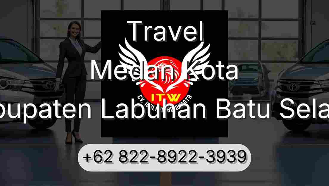 Travel Medan Kota Kabupaten Labuhan Batu Selatan