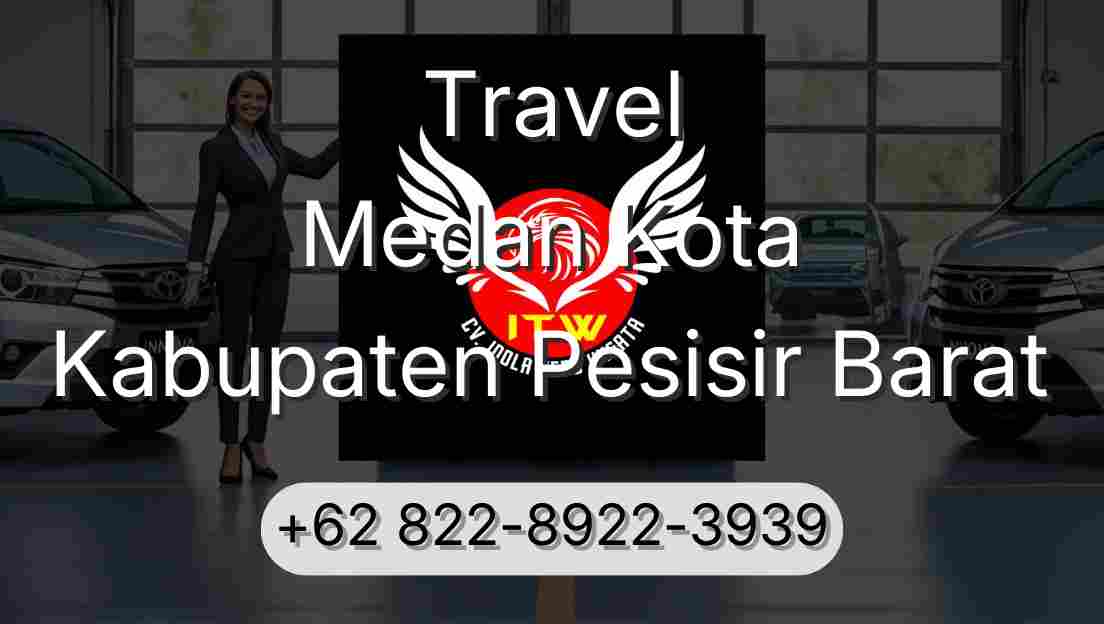 Travel Medan Kota Kabupaten Pesisir Barat