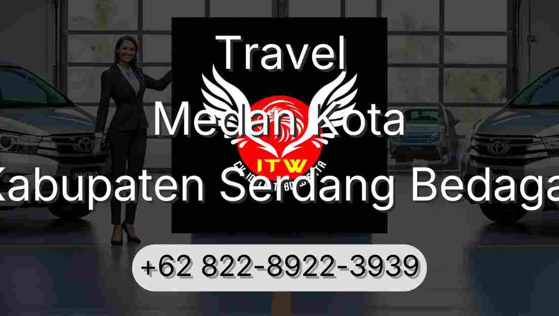 Travel Medan Kota Kabupaten Serdang Bedagai