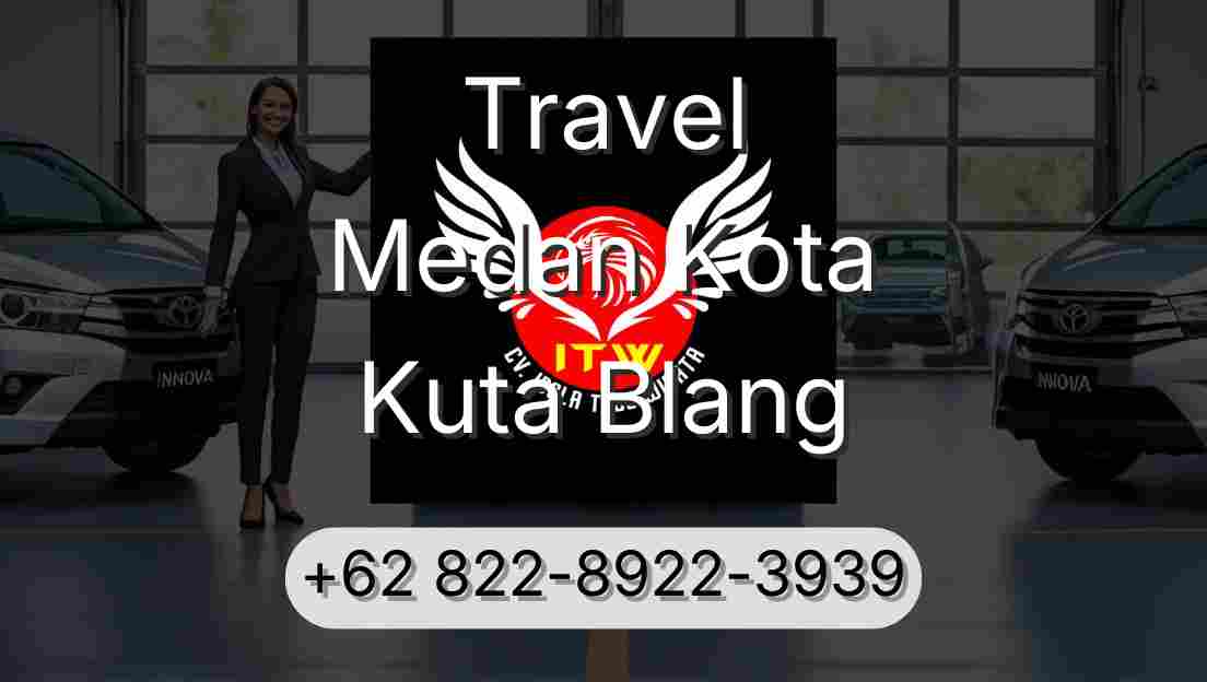 Travel Medan Kota Kuta Blang