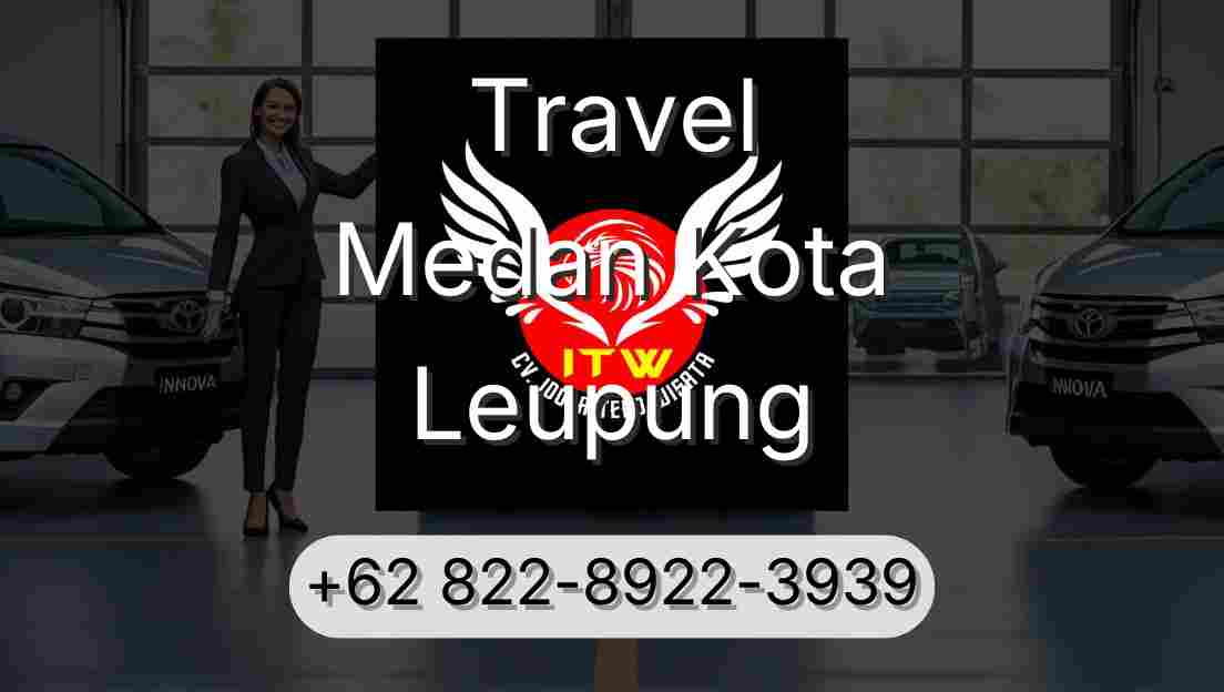 Travel Medan Kota Leupung