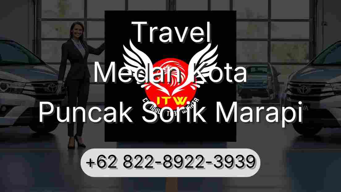 Travel Medan Kota Puncak Sorik Marapi
