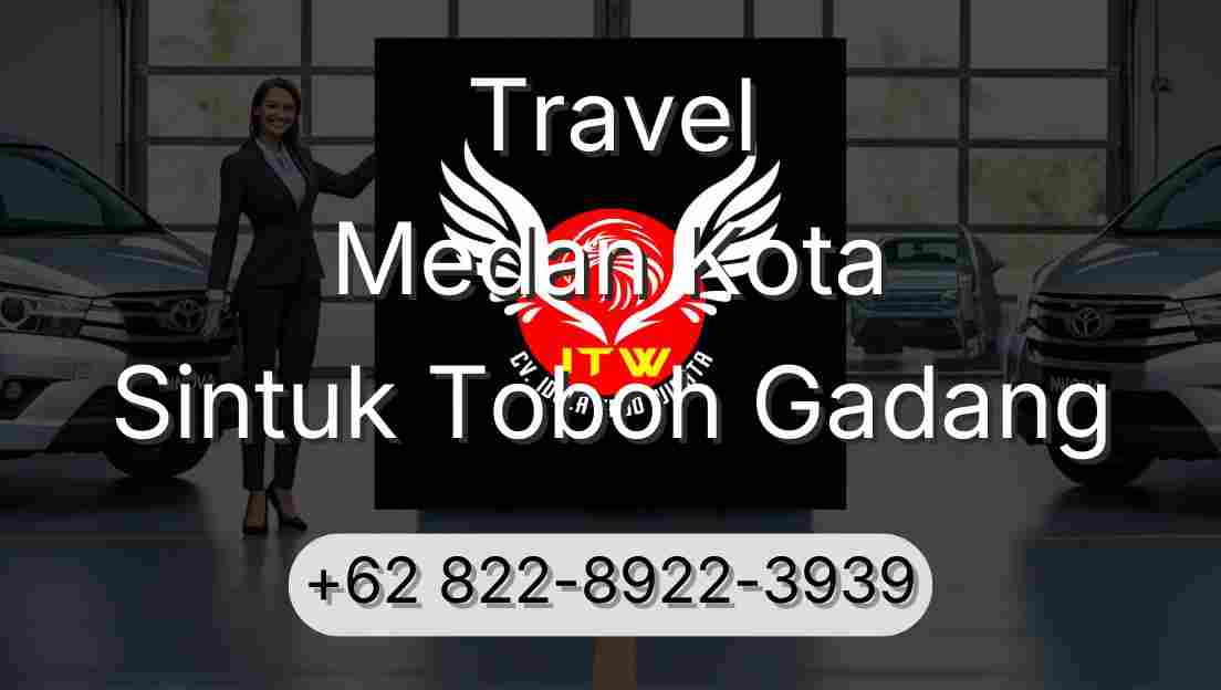 Travel Medan Kota Sintuk Toboh Gadang