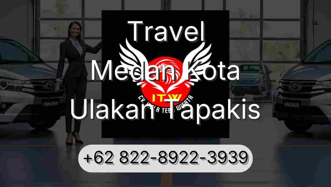 Travel Medan Kota Ulakan Tapakis