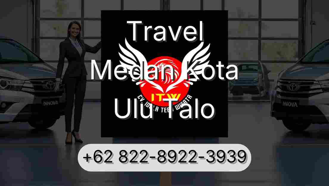 Travel Medan Kota Ulu Talo