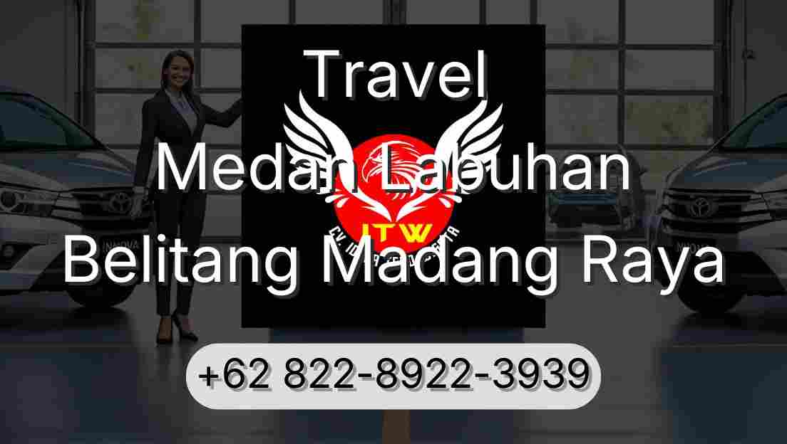 Travel Medan Labuhan Belitang Madang Raya