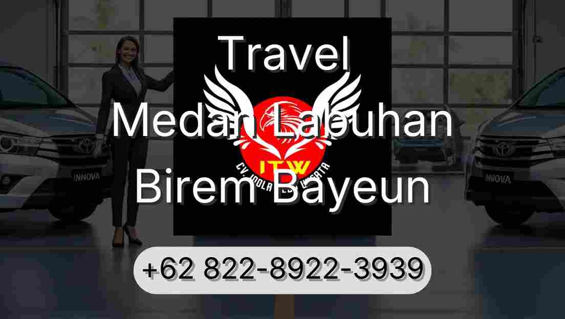 Travel Medan Labuhan Birem Bayeun