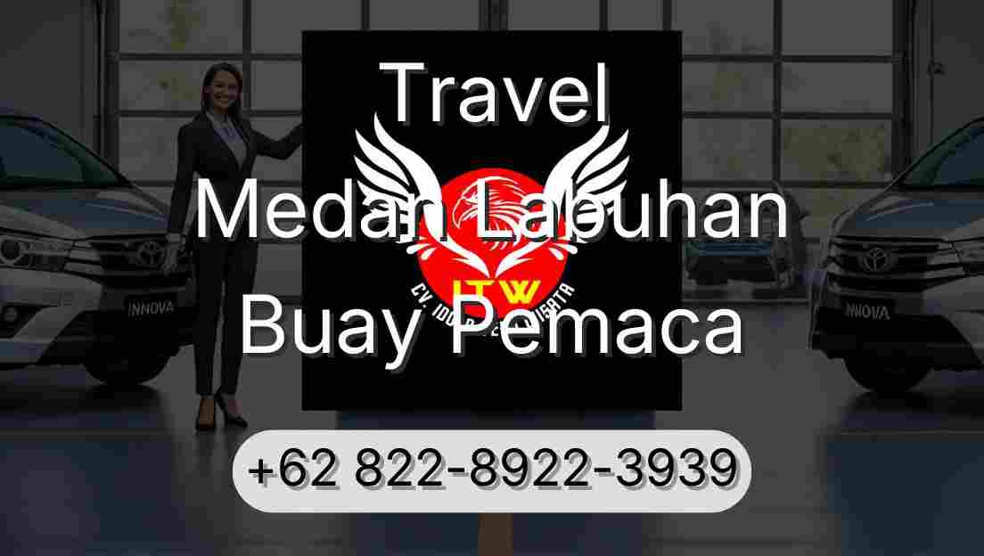 Travel Medan Labuhan Buay Pemaca