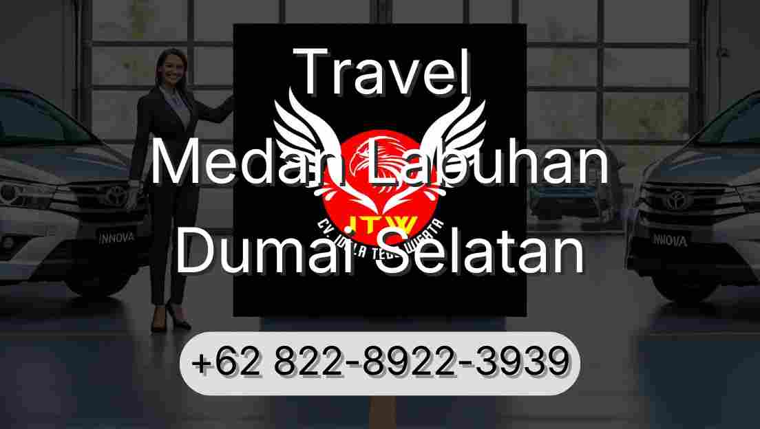Travel Medan Labuhan Dumai Selatan