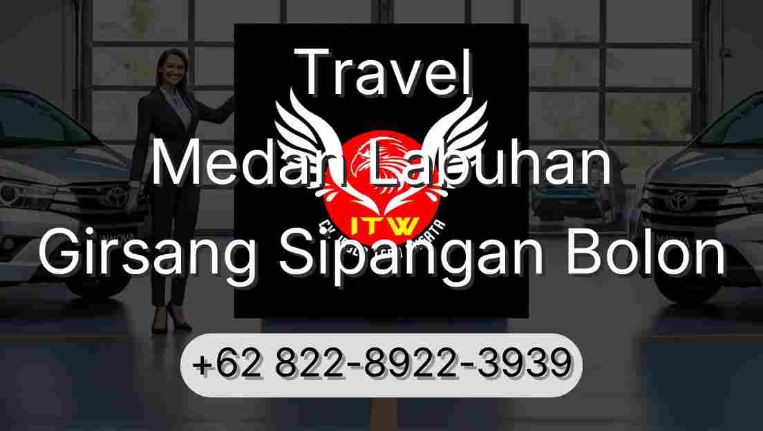 Travel Medan Labuhan Girsang Sipangan Bolon