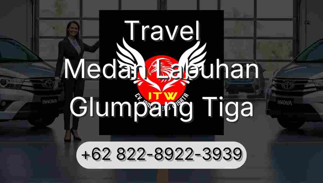 Travel Medan Labuhan Glumpang Tiga