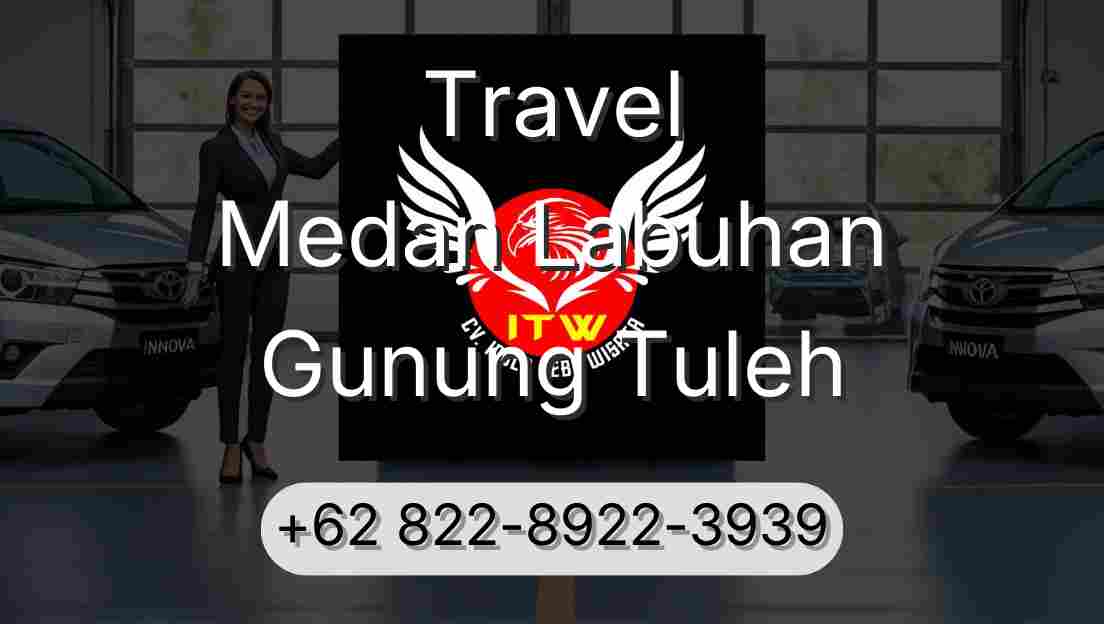 Travel Medan Labuhan Gunung Tuleh