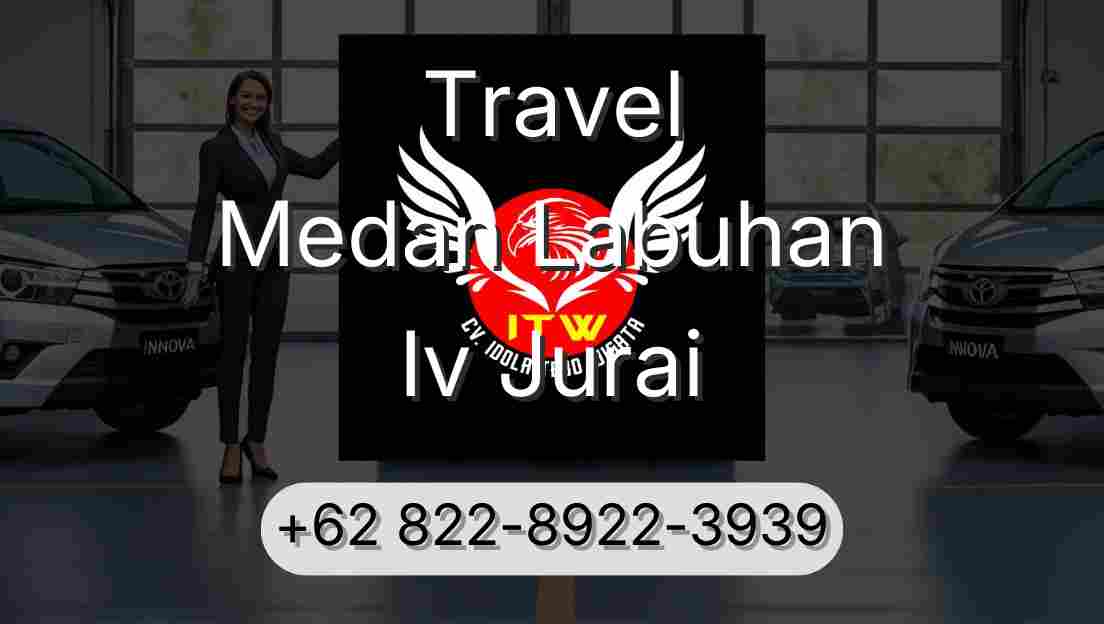 Travel Medan Labuhan Iv Jurai