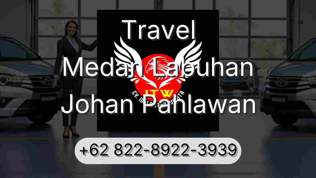 Travel Medan Labuhan Johan Pahlawan