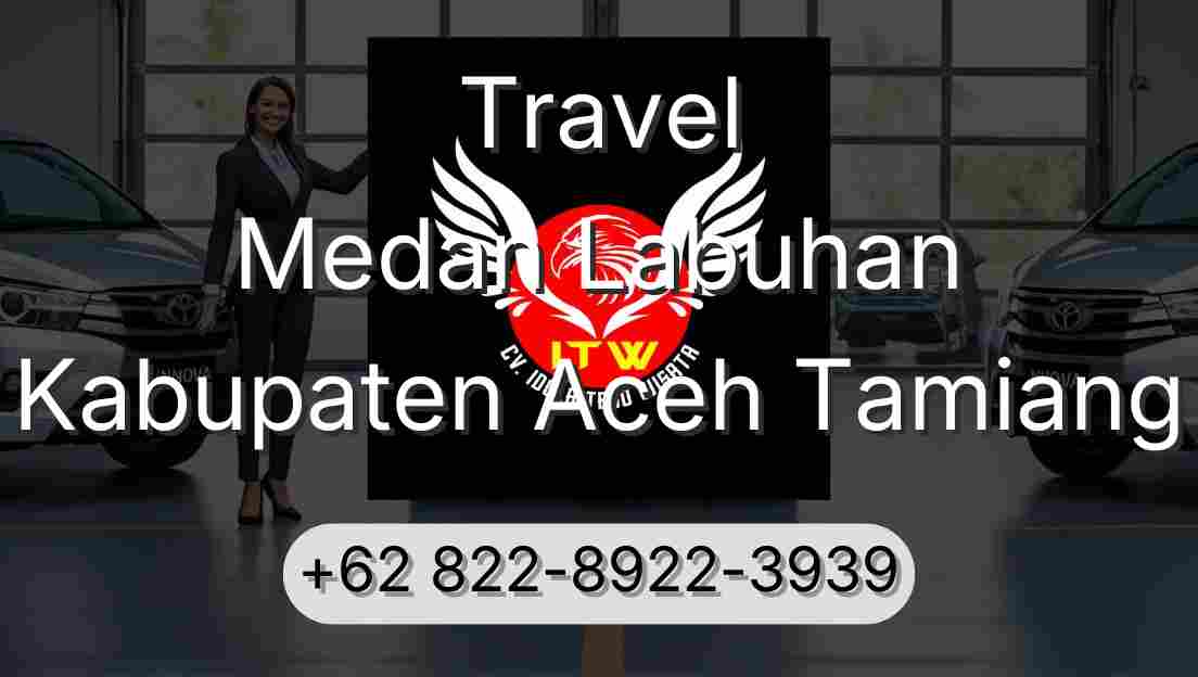 Travel Medan Labuhan Kabupaten Aceh Tamiang