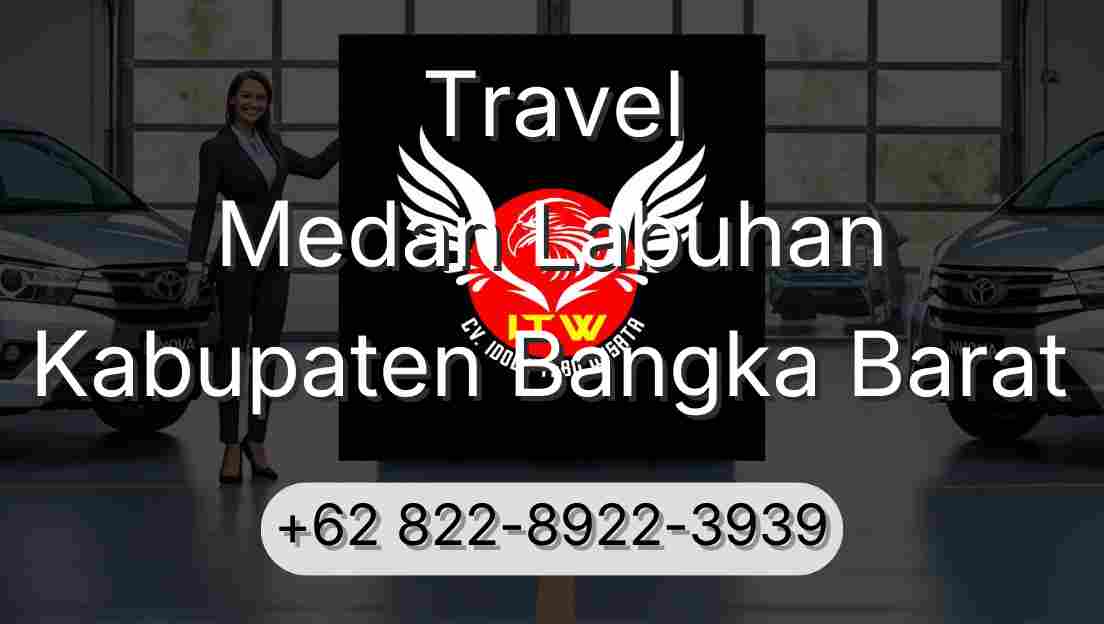 Travel Medan Labuhan Kabupaten Bangka Barat