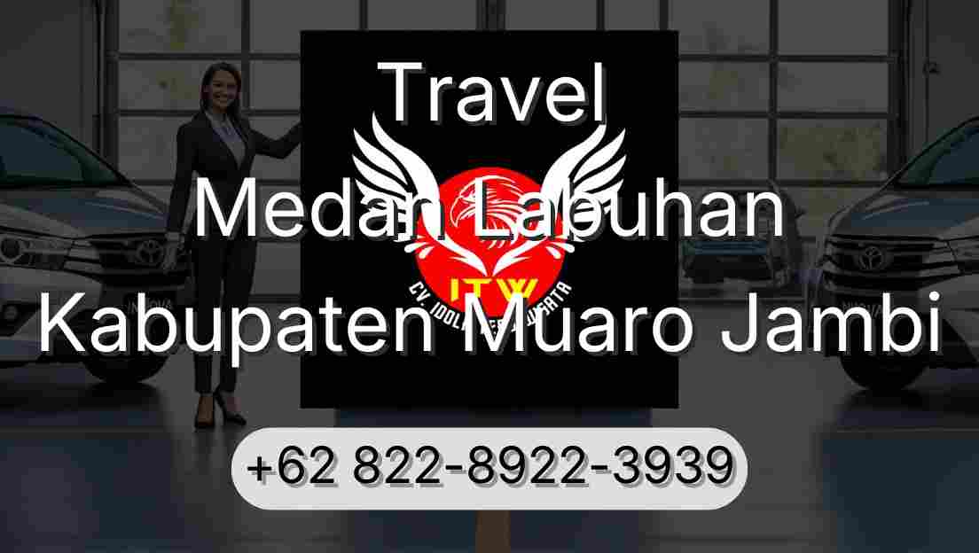 Travel Medan Labuhan Kabupaten Muaro Jambi