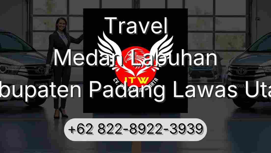 Travel Medan Labuhan Kabupaten Padang Lawas Utara