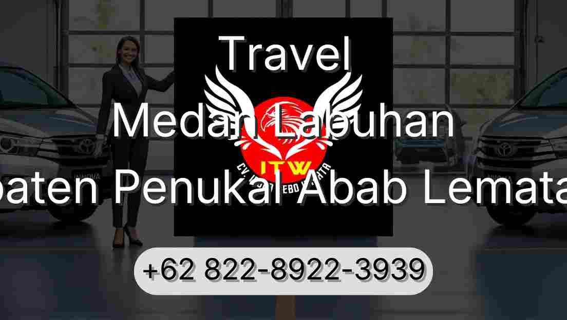 Travel Medan Labuhan Kabupaten Penukal Abab Lematang Ilir