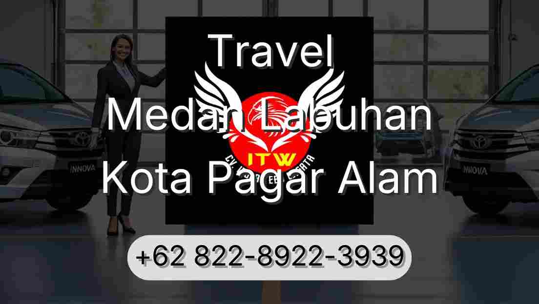 Travel Medan Labuhan Kota Pagar Alam