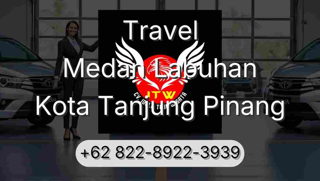 Travel Medan Labuhan Kota Tanjung Pinang
