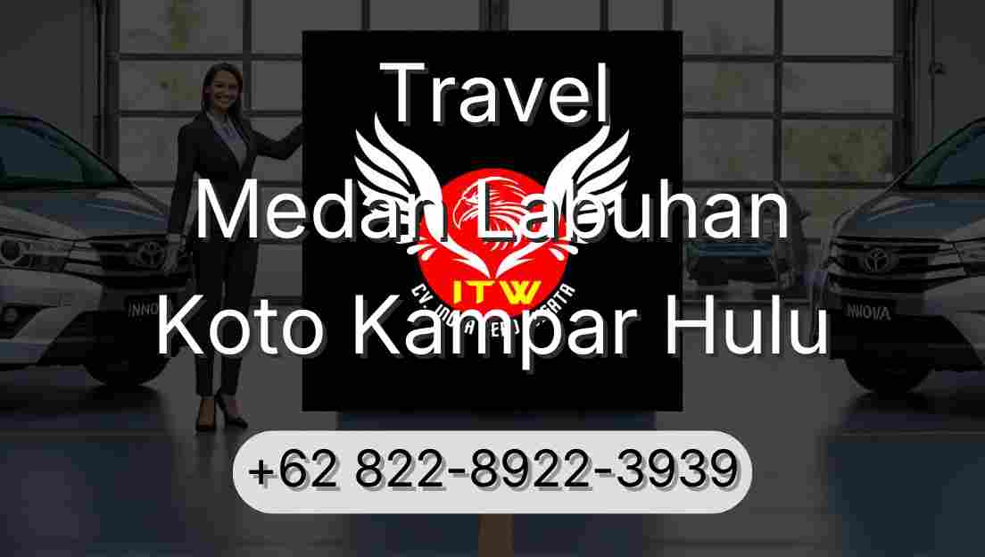 Travel Medan Labuhan Koto Kampar Hulu