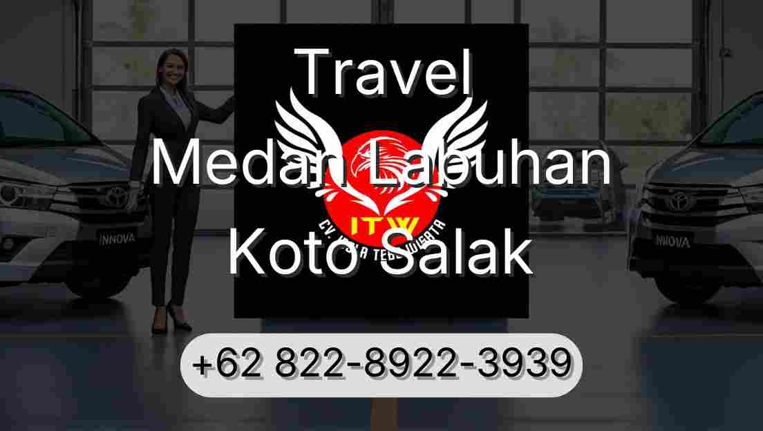 Travel Medan Labuhan Koto Salak